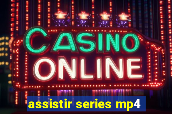 assistir series mp4